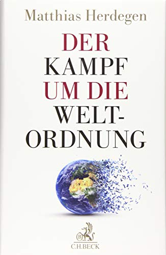 Der Kampf um die Weltordnung: Eine strategische Betrachtung von Beck C. H.