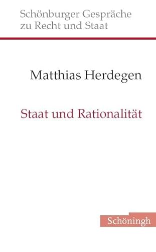 Staat und Ratiionalität. (Schönburger Gespräche zu Recht und Staat)