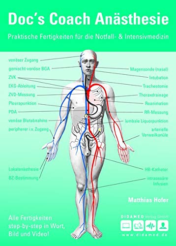 Doc`s Coach Anästhesie: Praktische Fertigkeiten für die Notfall- & Intensivmedizin von Didamed Verlag