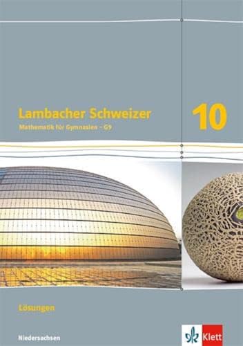 Lambacher Schweizer Mathematik 10 - G9. Ausgabe Niedersachsen: Lösungen Klasse 10 (Lambacher Schweizer. Ausgabe für Niedersachsen ab 2015)