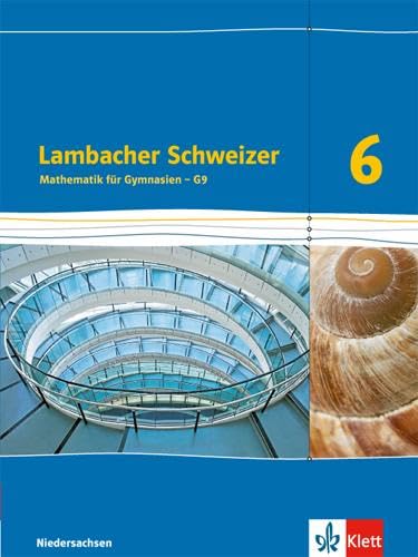 Lambacher Schweizer Mathematik 6 - G9. Ausgabe Niedersachsen: Schulbuch Klasse 6 (Lambacher Schweizer. Ausgabe für Niedersachsen ab 2015)
