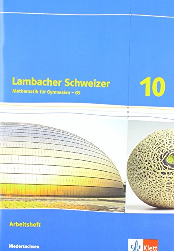 Lambacher Schweizer Mathematik 10 - G9. Ausgabe Niedersachsen: Arbeitsheft plus Lösungsheft Klasse 10 (Lambacher Schweizer. Ausgabe für Niedersachsen ab 2015) von Klett