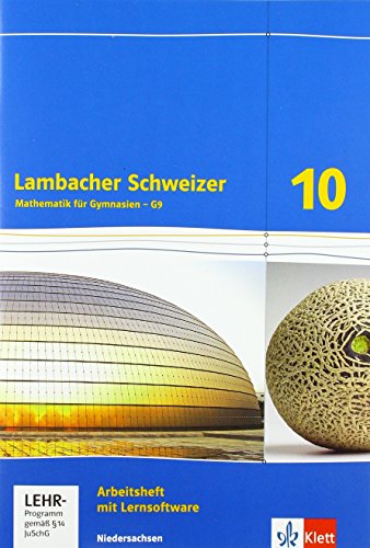 Lambacher Schweizer Mathematik 10 - G9. Ausgabe Niedersachsen: Arbeitsheft plus Lösungsheft und Lernsoftware Klasse 10 (Lambacher Schweizer. Ausgabe für Niedersachsen ab 2015)
