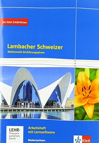 Lambacher Schweizer Mathematik Einführungsphase - G9. Ausgabe Niedersachsen: Arbeitsheft mit Lösungen und Mediensammlung Klasse 11 (Lambacher Schweizer. Ausgabe für Niedersachsen ab 2015)