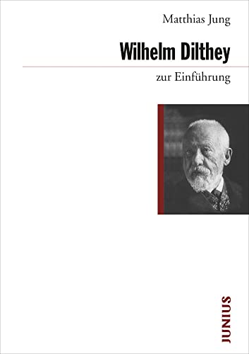 Wilhelm Dilthey zur Einführung von Junius Verlag GmbH