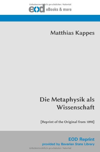 Die Metaphysik als Wissenschaft: [Reprint of the Original from 1898] von EOD Network