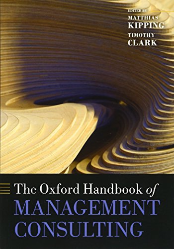 The Oxford Handbook of Management Consulting (Oxford Handbooks) von Oxford University Press (UK)