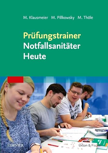 Prüfungstrainer Notfallsanitäter Heute von Elsevier