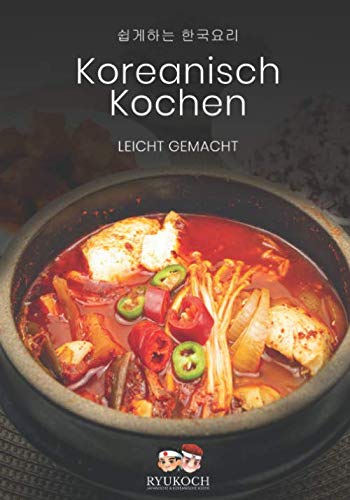 Koreanisch Kochen Leicht Gemacht von Independently published