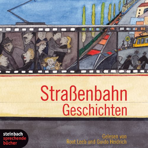 Straßenbahn Geschichten. 1 CD