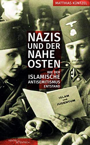 Nazis und der Nahe Osten: Wie der islamische Antisemitismus entstand von Hentrich & Hentrich