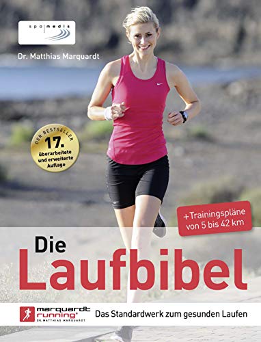 Die Laufbibel: Das Standardwerk zum gesunden Laufen Die Laufbibel: Das Standardwerk zum gesunden Laufen