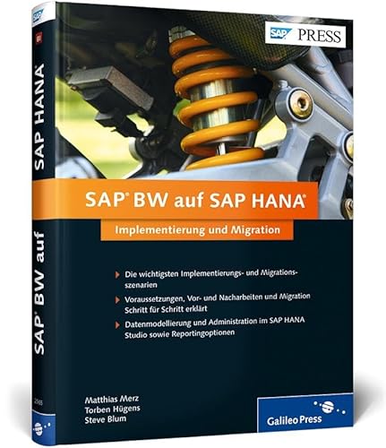 SAP BW auf SAP HANA: Implementierung und Migration - Voraussetzungen, Vor- und Nacharbeiten (SAP PRESS)