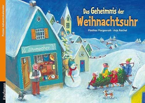 Das Geheimnis der Weihnachtsuhr: Poster-Adventskalender (Adventskalender mit Geschichten für Kinder: Ein Buch zum Vorlesen und Basteln)
