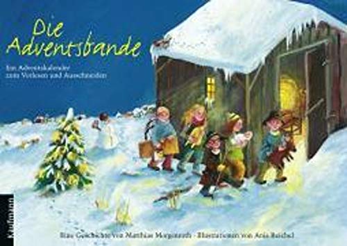 Die Adventsbande. Ein Advents-Kalender zum Vorlesen und Ausschneiden: Ein Adventskalender zum Vorlesen und Ausschneiden (Adventskalender mit Geschichten für Kinder: Ein Buch zum Vorlesen und Basteln) von Kaufmann