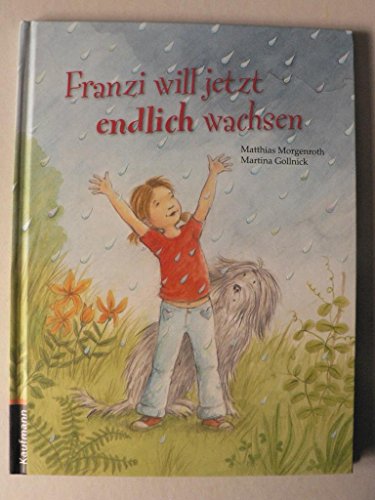 Franzi will jetzt endlich wachsen