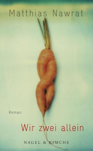 Wir zwei allein: Roman | Gewinner des Adelbert-von-Chamisso-Förderpreis Wir zwei allein: Roman | Gewinner des Adelbert-von-Chamisso-Förderpreis von Nagel & Kimche