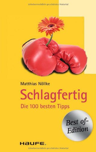 Schlagfertig: Die 100 besten Tipps Schlagfertig: Die 100 besten Tipps