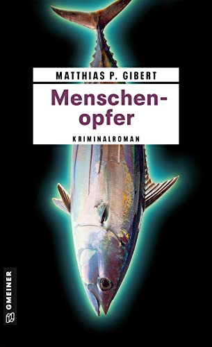 Menschenopfer: Lenz' neunter Fall (Kriminalromane im GMEINER-Verlag)