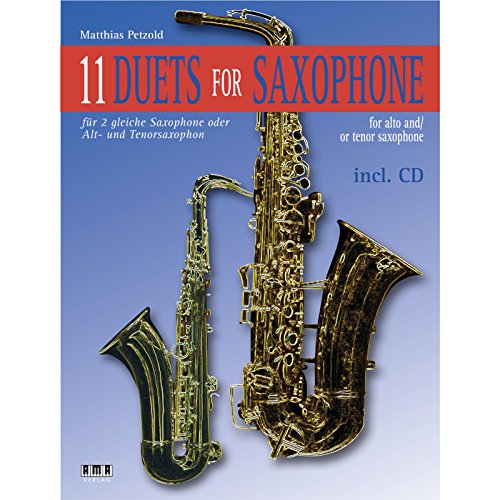 11 Duets For Saxophone- für 2 gleiche Saxophone oder Alt- und Tenorsaxophon: für 2 gleiche Saxophone oder Alt- und Tenorsaxophon for alto and/or tenor saxophone