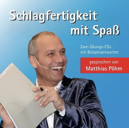 Schlagfertigkeit mit Spass: Zwei Übungs-CDs mit Beispielantworten: Die Übungs-CD mit Beispielantworten Schlagfertigkeit mit Spass: Zwei Übungs-CDs mit Beispielantworten: Die Übungs-CD mit Beispielantworten