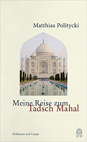 Meine Reise zum Tadsch Mahal Meine Reise zum Tadsch Mahal