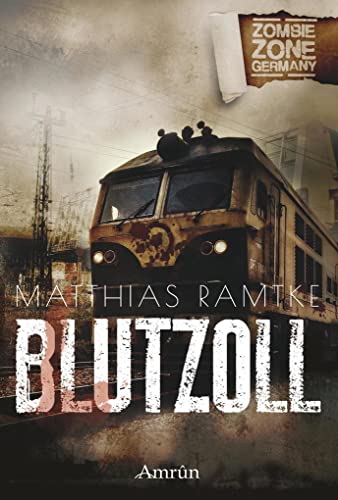 Zombie Zone Germany: Blutzoll von Amrun Verlag & Buchhandel