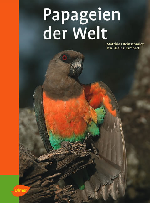 Reinschmidt M: Papageien der Welt von Ulmer Eugen Verlag