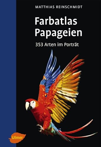 Papageien: 353 Arten im Porträt