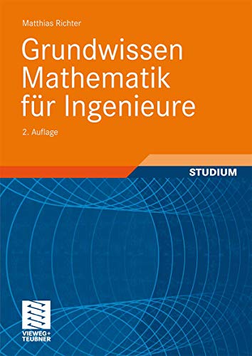 Grundwissen Mathematik für Ingenieure: 2. Auflage