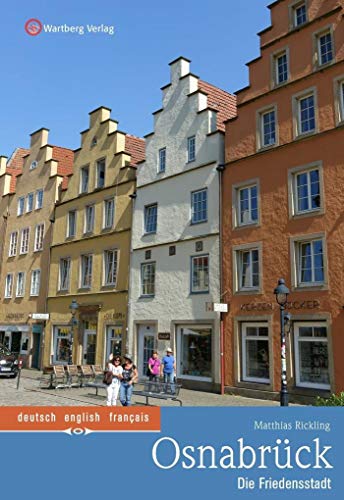 Osnabrück - Die Friedensstadt (Farbbildband - deutsch, englisch, französisch) von Wartberg Verlag