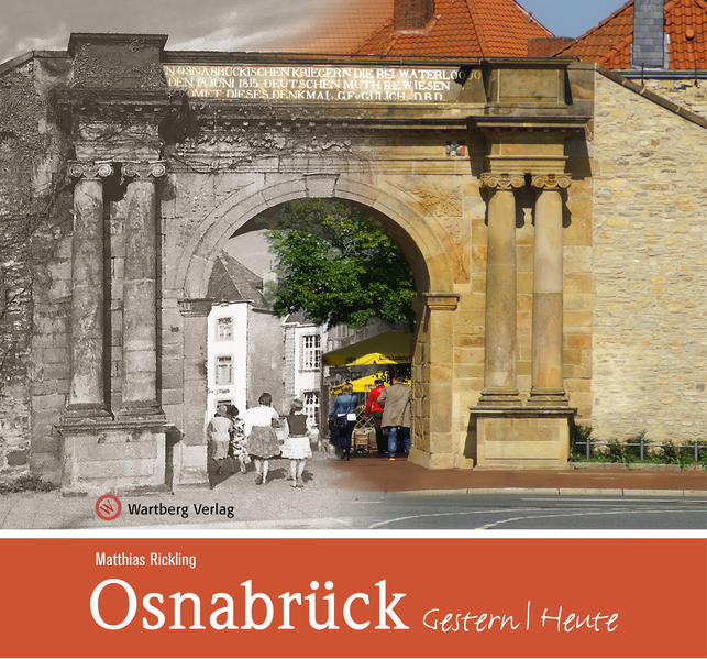 Osnabrück - gestern und heute von Wartberg Verlag