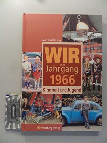 Wir vom Jahrgang 1966 - Kindheit und Jugend (Jahrgangsbände)