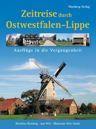 Zeitreise durch Ostwestfalen-Lippe: Ausflüge in die Vergangenheit