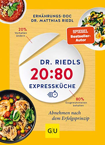 Dr. Riedls 20:80 Expressküche: Abnehmen nach dem Erfolgsprinzip (Abnehmen mit Dr. Riedl)