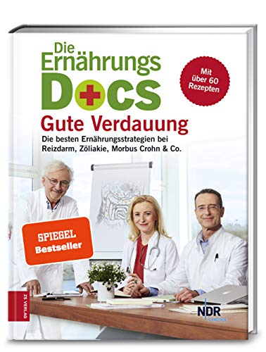 Die Ernährungs-Docs - Gute Verdauung: Die besten Ernährungsstrategien bei Reizdarm, Zöliakie, Morbus Crohn & Co. Die Ernährungs-Docs - Gute Verdauung: Die besten Ernährungsstrategien bei Reizdarm, Zöliakie, Morbus Crohn & Co.