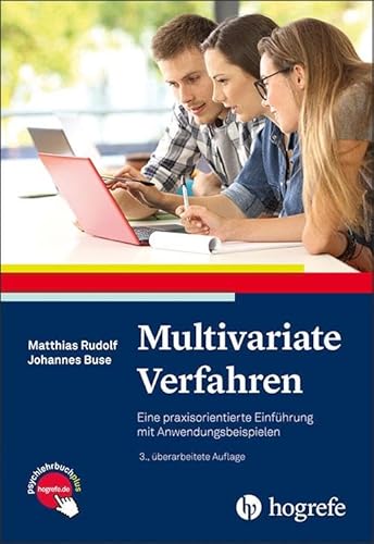 Multivariate Verfahren: Eine praxisorientierte Einführung mit Anwendungsbeispielen von Hogrefe Verlag GmbH + Co.