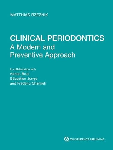 Clinical Periodontics: A Modern and Preventive Approach