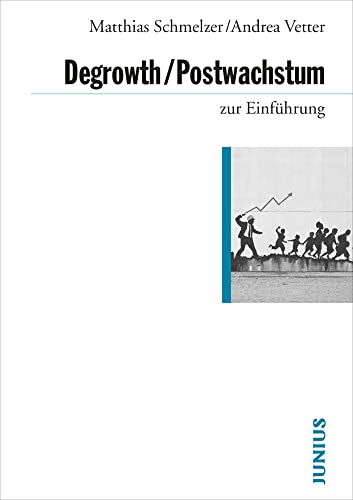 Degrowth / Postwachstum zur Einführung von Junius Verlag GmbH