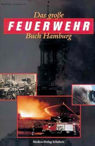 Das grosse Feuerwehrbuch Hamburg