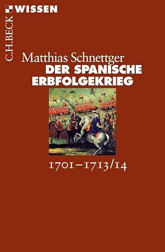 Der Spanische Erbfolgekrieg: 1701-1713/14 (Beck'sche Reihe) von Beck C. H.