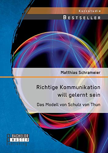 Richtige Kommunikation will gelernt sein: Das Modell von Schulz von Thun