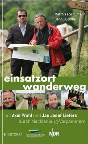 Einsatzort Wanderweg: Mit Axel Prahl und Jan Josef Liefers durch Mecklenburg-Vorpommern von Hinstorff Verlag GmbH
