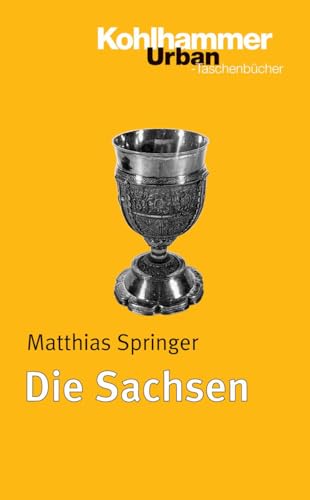 Die Sachsen (Urban-Taschenbücher, 598, Band 598) von Kohlhammer