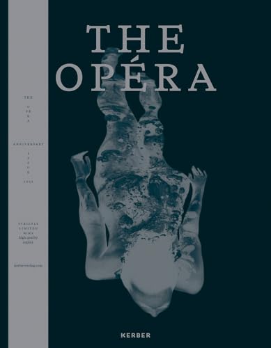 The OPÉRA: Anniversary Issue – Best of Classic & Contemporary Nude Photography von Kerber
