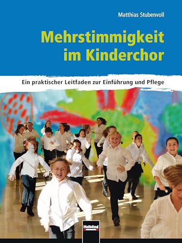 Mehrstimmigkeit im Kinderchor: Ein praktischer Leitfaden zur Einführung und Pflege