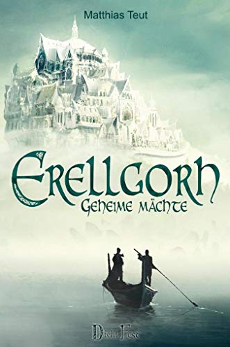 Erellgorh - Geheime Mächte (Die Welt von Erellgorh)