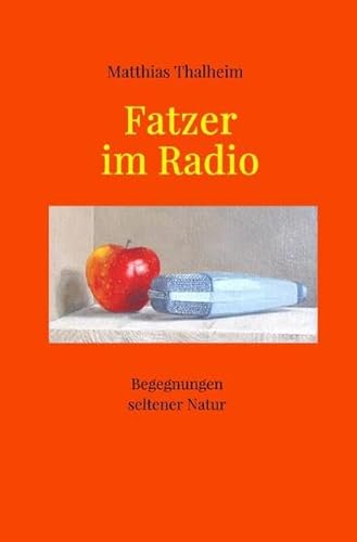 Fatzer im Radio: Begegnungen seltener Natur
