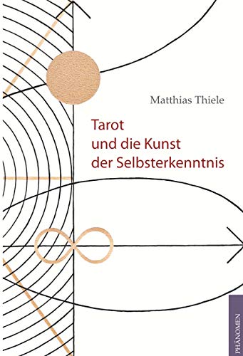 Tarot und die Kunst der Selbsterkenntnis von Phaenomen Verlag