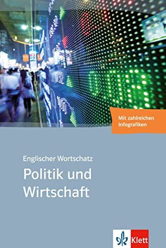 Englischer Wortschatz Politik und Wirtschaft: Bilinguale Wortschätze